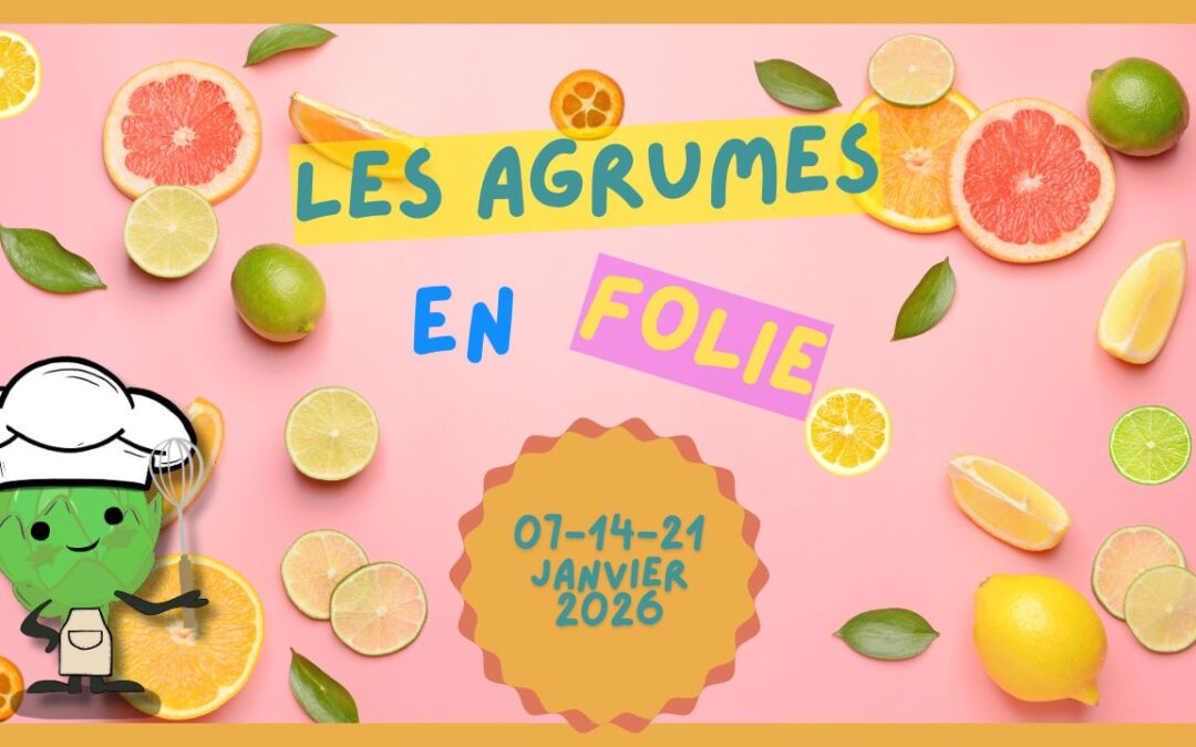 Atelier p’tits chefs janvier 2026 // Les agrumes en folie